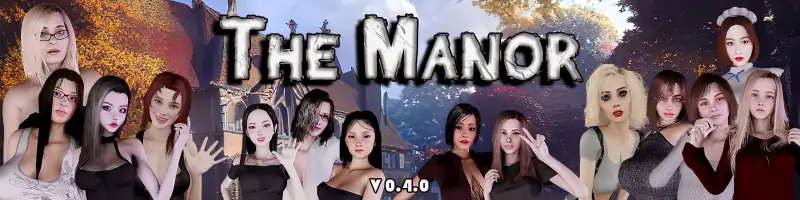 【欧美SLGAIGPT汉化3D】 庄园The Manor [v0.4.0]【PC+安卓5.6G】
