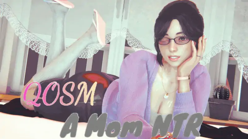 【欧美SLG/AIGPT汉化】QOSM：妈妈 NTR [v3.0]QOSM: A Mom NTR [v3.0]【PC+安卓/1.76G】